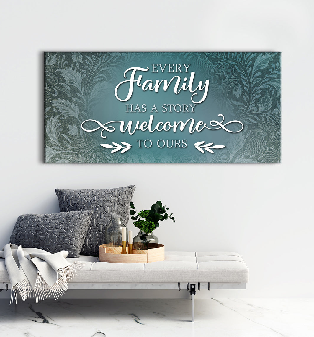 Family Wall Art V5: Every Family Has a Story - Welcome to Ours! Buy 2 Save 20%