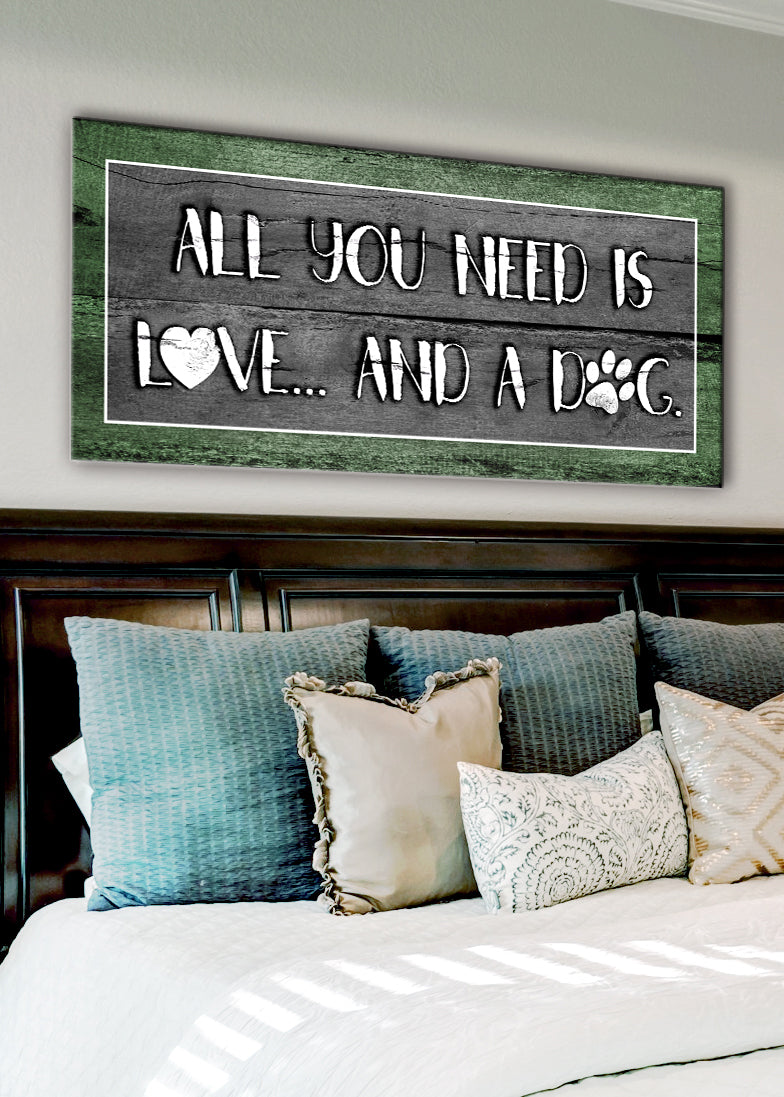 Hot! Pet Wall Art: All You Need Is Love And A Dog (Wood Frame, Ready To Hang)